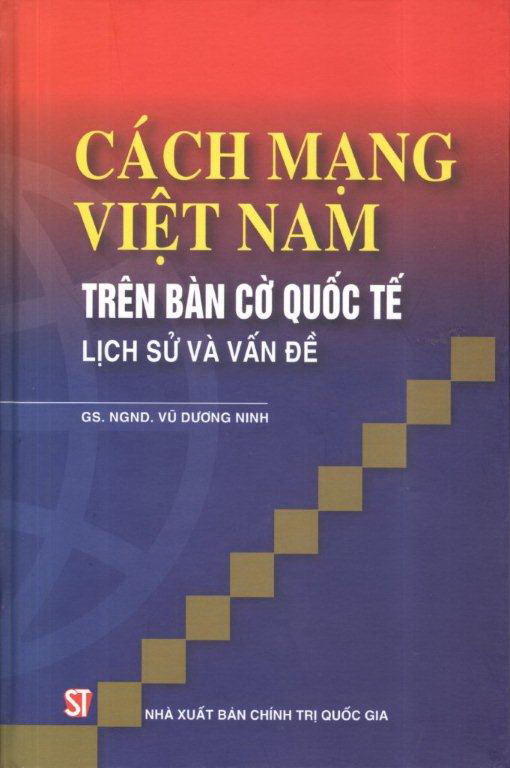 Cách mạng Việt Nam trên bàn cờ quốc tế - Lịch sử và vấn đề"